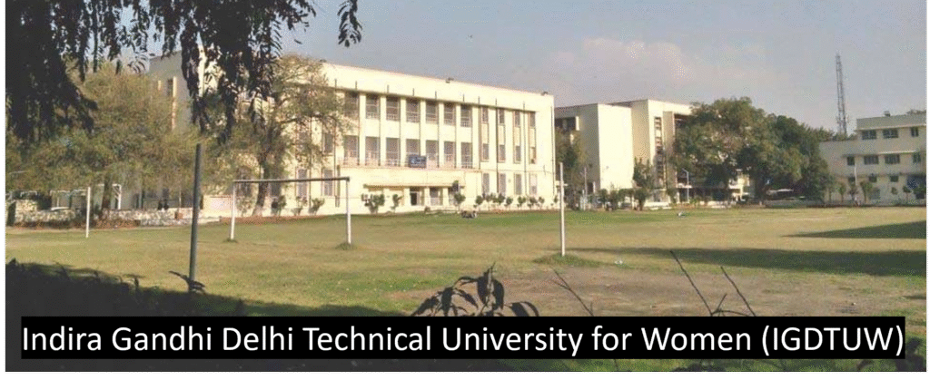 Indira Gandhi Delhi Technical University for Women (IGDTUW)