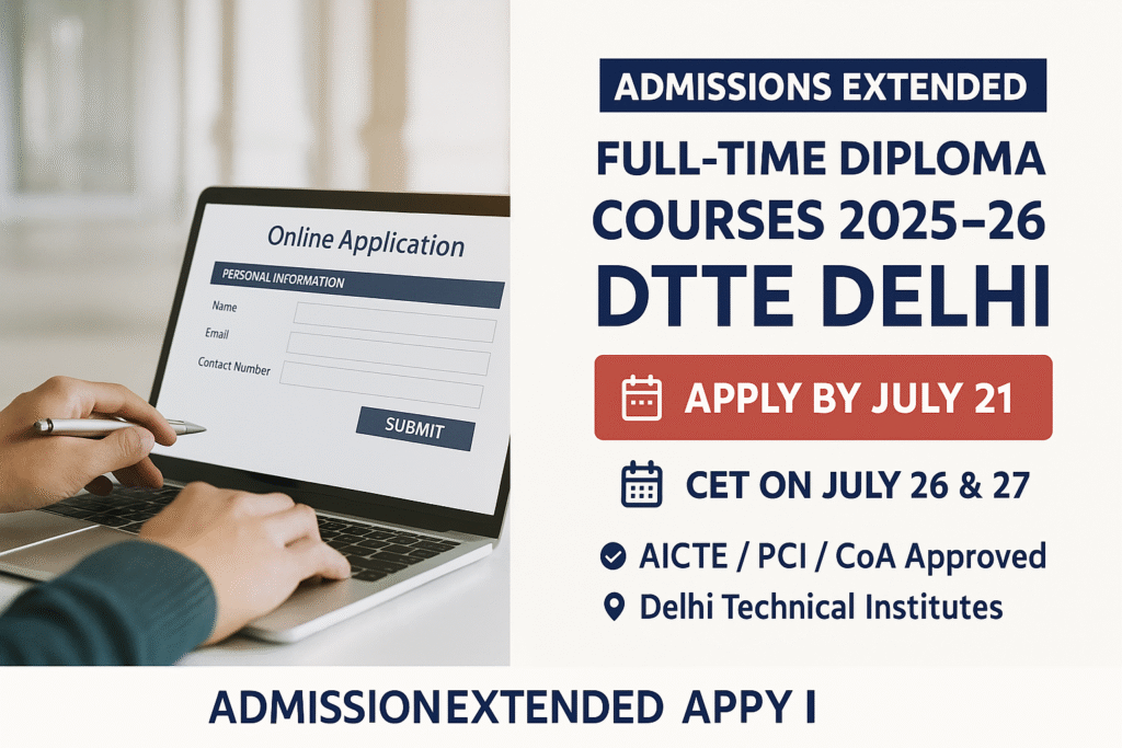 DTTE Delhi Diploma Admissions 2025 Extended | Apply by July 21