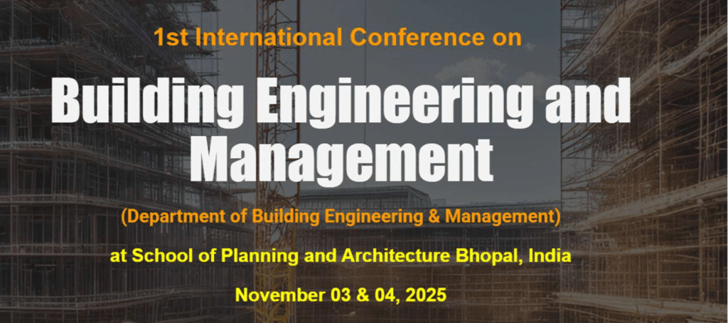 1st International Conference on Building Engineering and Management (ICBEM 2025), SPA Bhopal, November 3–4, 2025.