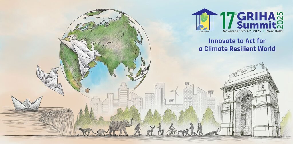 Illustrated banner of the 17th GRIHA Summit 2025 showing India Gate, the Earth, and origami boats symbolizing innovation and sustainability, with the theme “Innovate to Act for a Climate Resilient World.”
