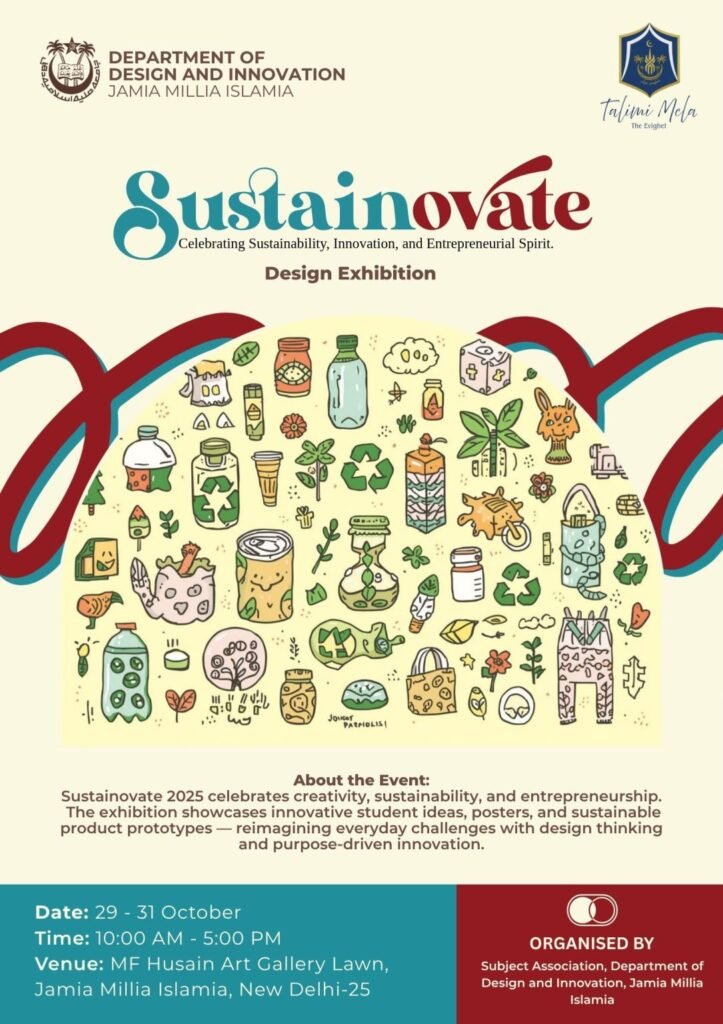 Poster announcing “Sustainovate 2025” — a design exhibition by the Department of Design and Innovation, Jamia Millia Islamia, celebrating sustainability, innovation, and entrepreneurial spirit.