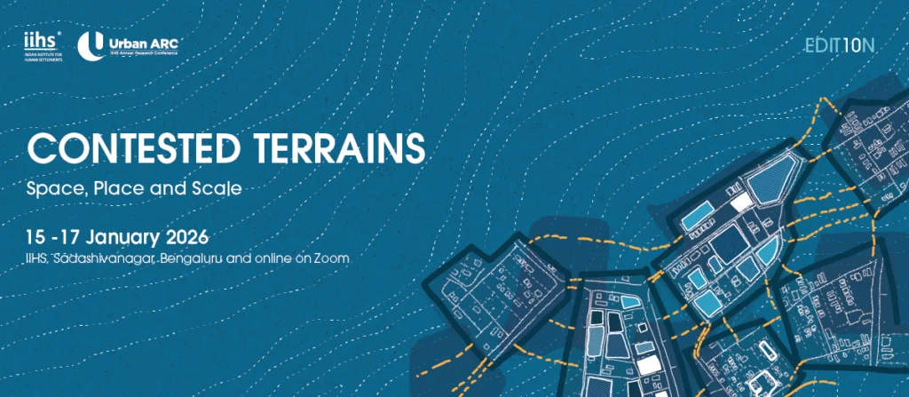 Urban ARC 2026 banner announcing “Contested Terrains: Space, Place and Scale,” IIHS Annual Research Conference, 15–17 January 2026, Bengaluru and online.