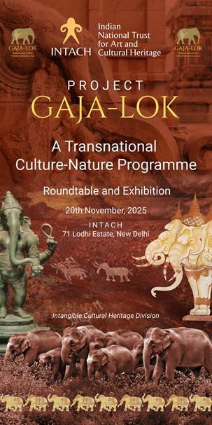 Promotional poster for INTACH’s Project Gaja-Lok, featuring artistic depictions of elephants, cultural motifs from Asia, and event details for the roundtable and exhibition held on 20th November 2025 at INTACH, New Delhi.