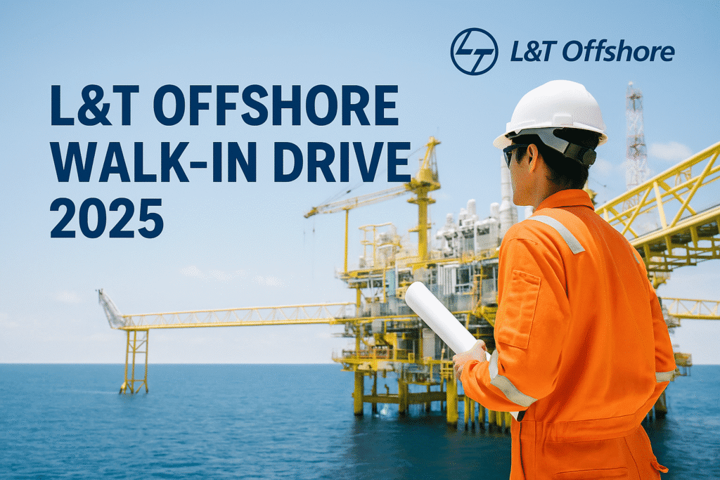 L&T Energy Hydrocarbon announces walk-in drive for offshore engineering professionals across India.