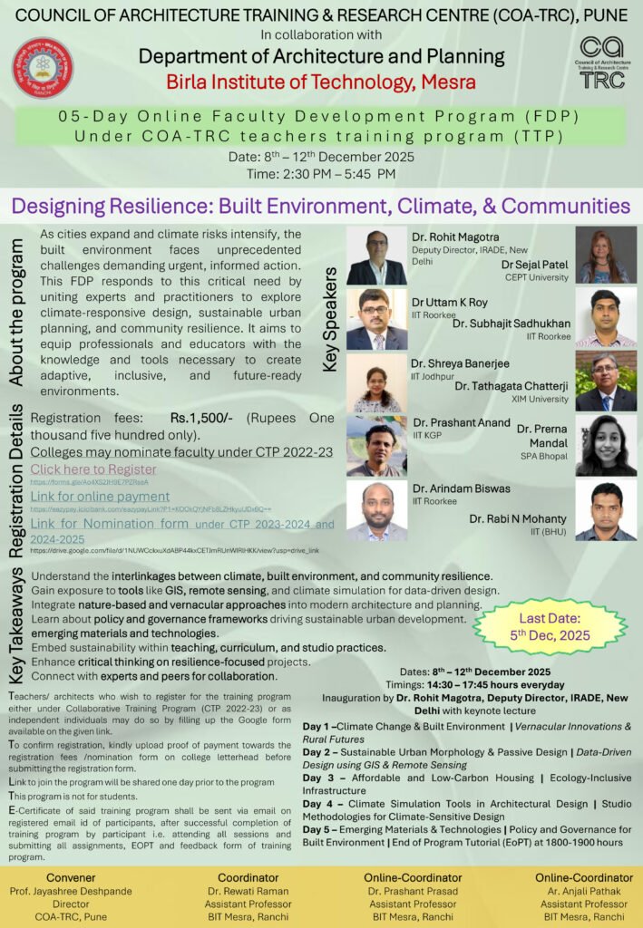 A poster announcing a 5-day online Faculty Development Program titled “Designing Resilience: Built Environment, Climate, & Communities,” organised by COA-TRC, Pune in collaboration with BIT Mesra. The poster includes program dates (8–12 December 2025), timings (2:30–5:45 PM), key takeaways, session schedule, registration links, speaker photos, and organiser details.