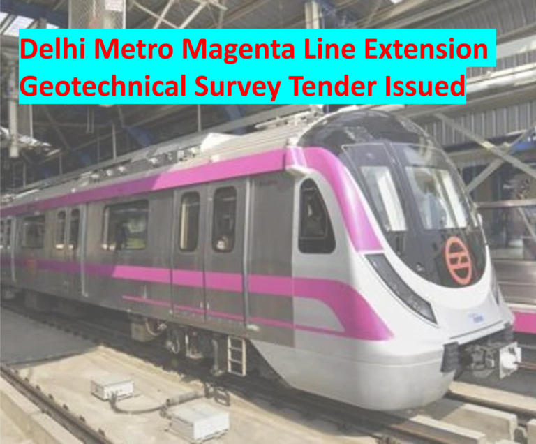 Delhi Govt Floats Tender for Geotechnical Survey of Magenta Line Extension in Central Delhi