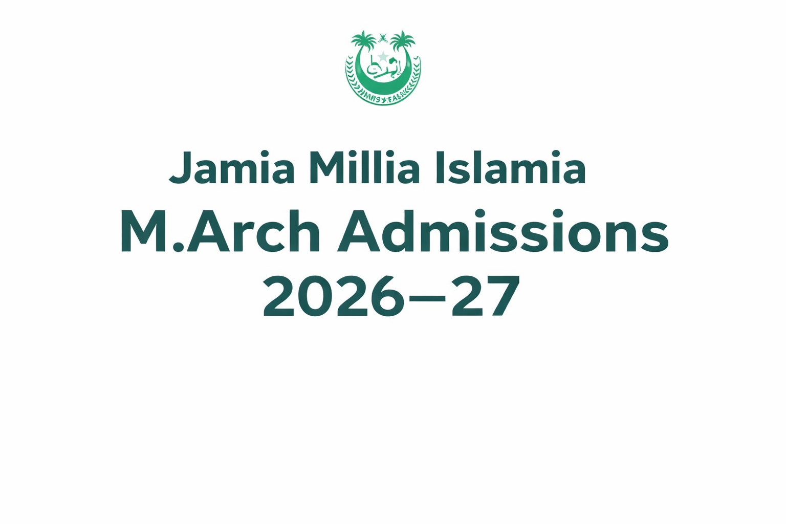 Jamia Millia Islamia Opens M.Arch Admissions 2026–27 | Apply by 25 March