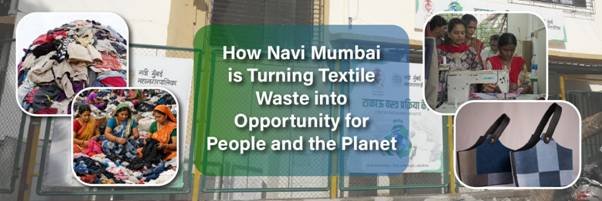 Navi Mumbai Leads Circular Economy Push with India’s First Textile Recovery Facility