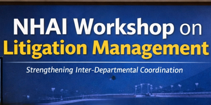 NHAI Workshop on Litigation Management to Boost National Highway Project Efficiency