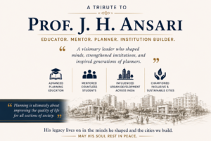 Prof. J.H. Ansari, former Director of SPA Delhi and noted urban planning educator