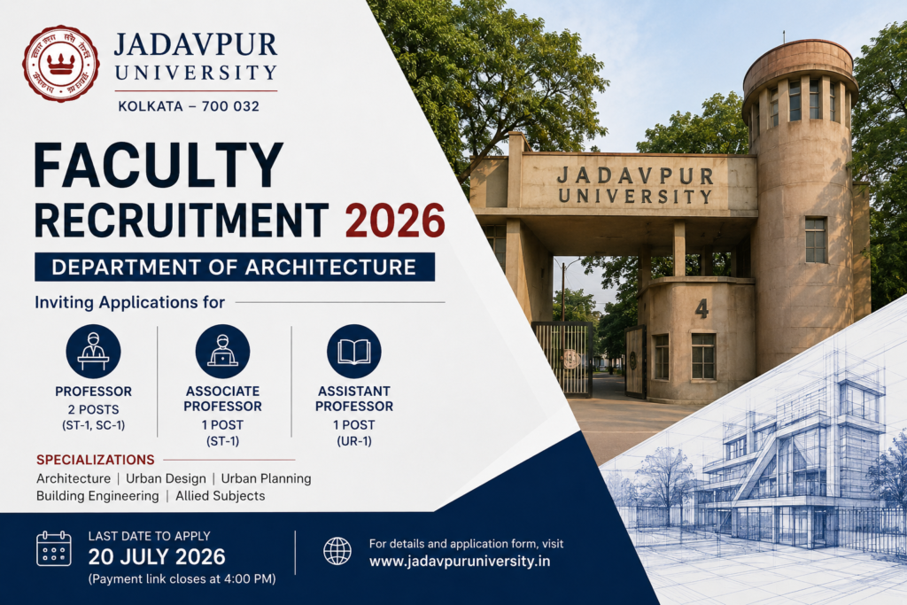 Jadavpur University announces Architecture faculty recruitment for Professor, Associate Professor and Assistant Professor posts in 2026.