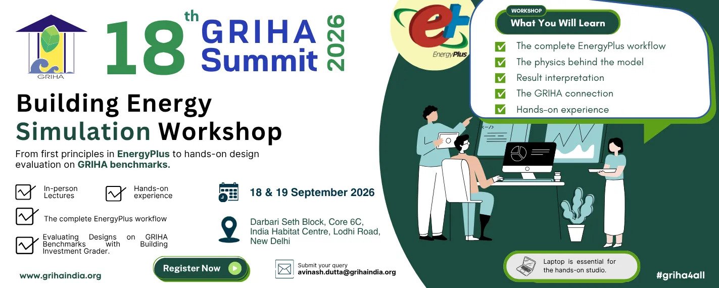 GRIHA Council to Host Two-Day Building Energy Simulation Workshop in New Delhi