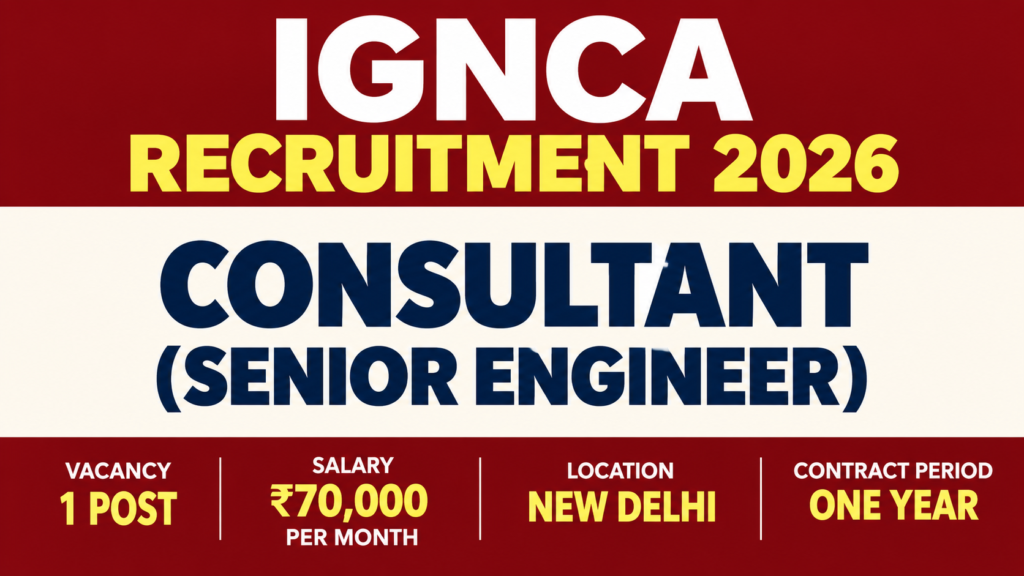 IGNCA Recruitment 2026 for Consultant Senior Engineer in New Delhi