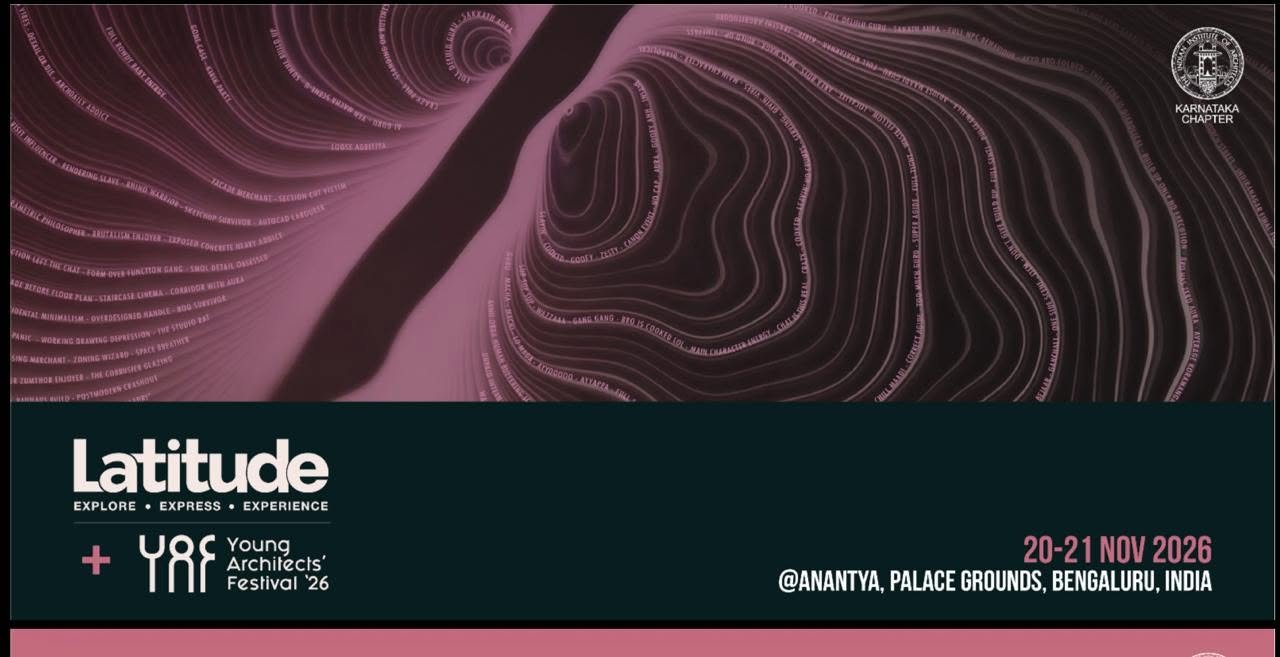 Latitude × Young Architects’ Festival 2026 to Bring Global Architectural Voices to Bengaluru